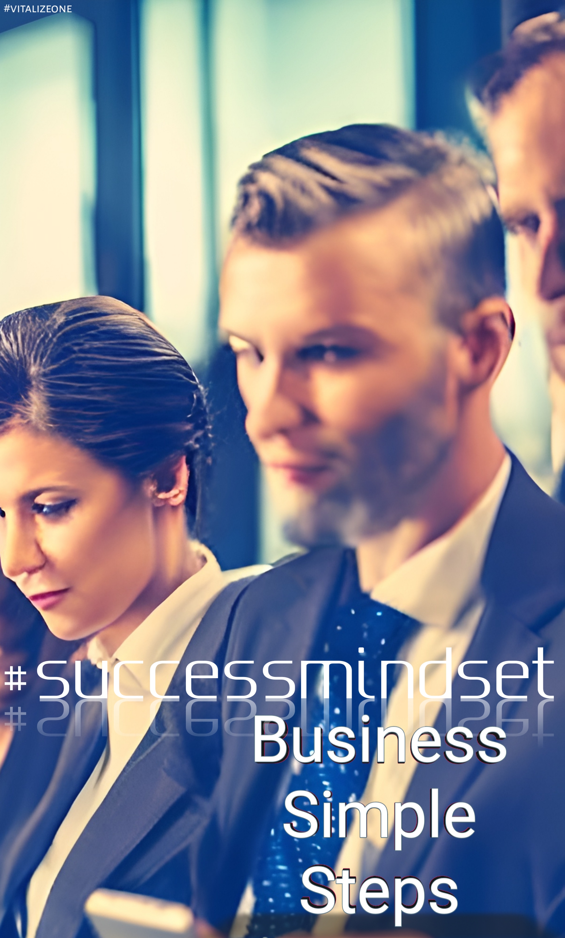 Help Your Business Achieve Success With These Simple Steps #successmindset | VitalyTennant.com | #vitalizeone